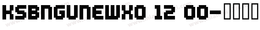 KSBNGUNEWX0 12 00字体转换